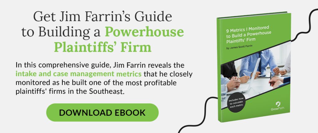 Download Jim Farrin's guide to building a powerhouse plaintiff's firm.